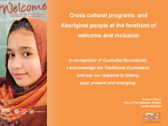 Cross cultural programs  and  Aboriginal people at the forefront of  welcome and inclusion  In