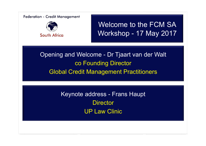 welcome to the fcm sa workshop 17 may 2017