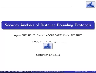 Security Analysis of Distance Bounding Protocols  Agnes BRELURUT, Pascal LAFOURCADE, David GERAULT