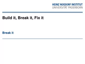 Build it, Break it, Fix it  Break it  Today    Build It Presentations    Theoretical Part: