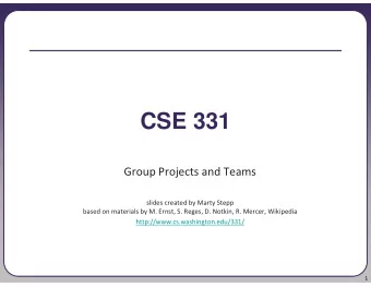 CSE 331  Group Projects and Teams  slides created by Marty Stepp  based on materials by M. Ernst,