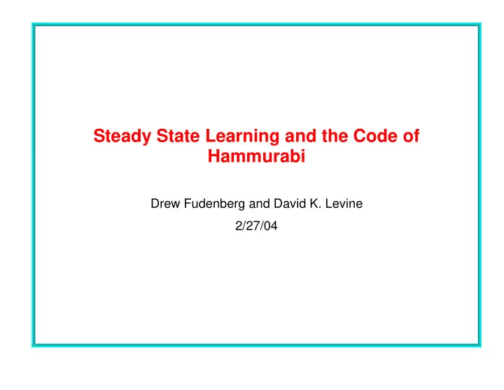 steady state learning and the code of hammurabi