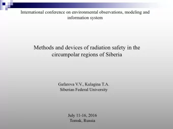 Methods and devices of radiation safety in the  circumpolar regions of Siberia  Gafarova V.V.,