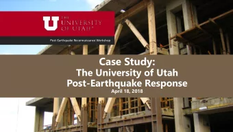Case Study:  The University of Utah  Post-Earthquake Response  April 18, 2018  Demographics