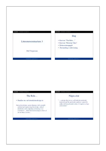 Idag   Kort om The Role  Litteraturseminarium 3   Kort om Hertzian Tales