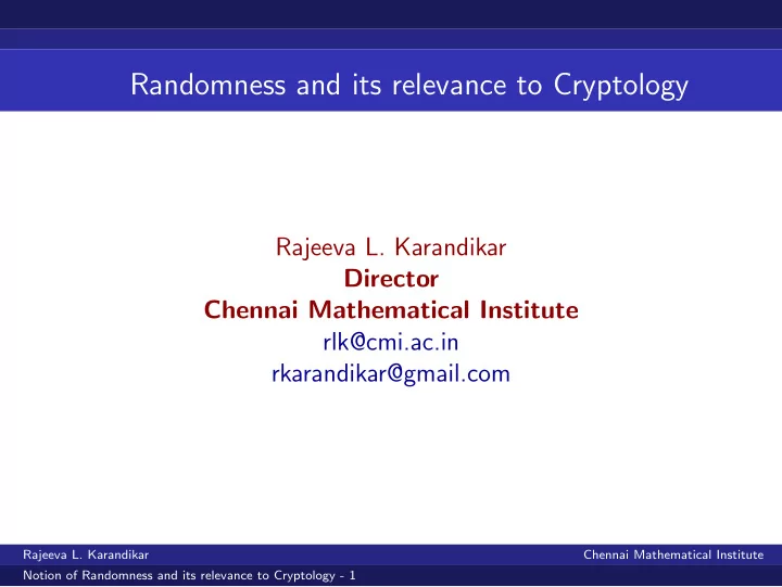 randomness and its relevance to cryptology