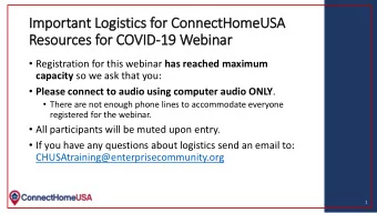 Important Lo  Logi  gisti  tics  cs f  for ConnectH  ctHomeUSA  Resour  urces  es f  for COVI