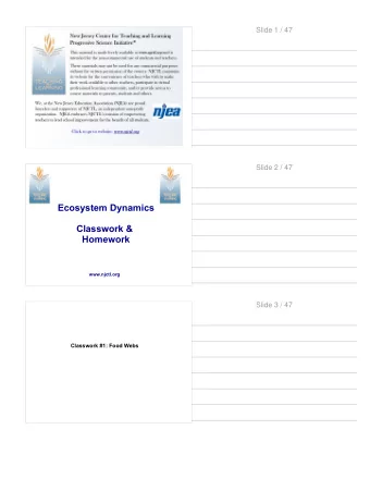 Ecosystem Dynamics  Classwork &amp;  Homework  www.njctl.org  Slide 3 / 47  Classwork #1: Food Webs