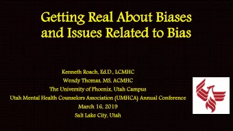 Ge  Getting  tting Re  Real  al Ab  About  out Bia  Biases  ses  an  and Issues  d Issues Re