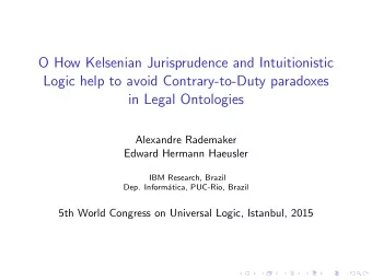 O How Kelsenian Jurisprudence and Intuitionistic  Logic help to avoid Contrary-to-Duty paradoxes