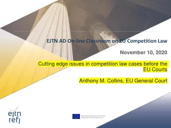 EJTN AD On-line Classroom on EU Competition Law  November 10, 2020  Cutting edge issues in