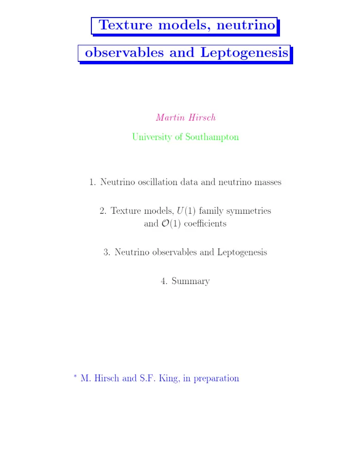 t exture mo dels neutrino observ ables and leptogenesis