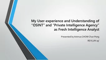 My User-experience and Understanding of  OSINT and Private Intelligence Agency  as