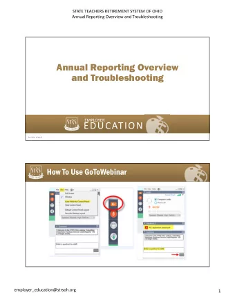 EDUCATION  50-358, 6/20/0  How To Use GoToWebinar  employer_education@strsoh.org  1  STATE TEACHERS