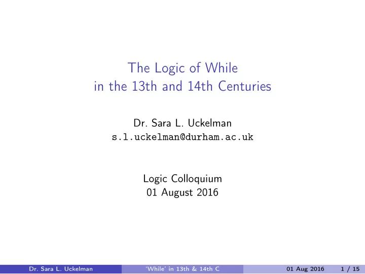 the logic of while in the 13th and 14th centuries