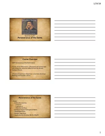 1/29/18  September 3, 2017  Perseverance of the Saints  Course Overview 500 th Anniversary of the