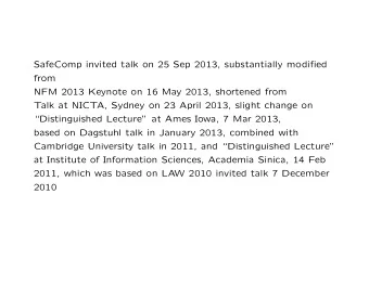 SafeComp invited talk on 25 Sep 2013, substantially modified  from  NFM 2013 Keynote on 16 May