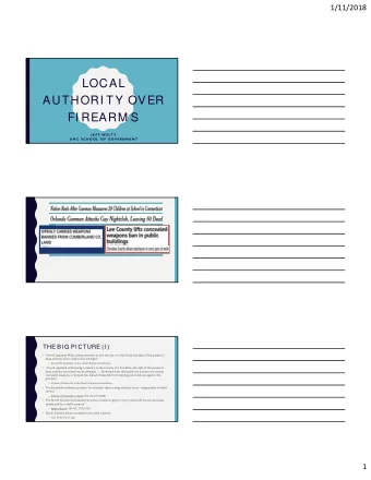 LOCAL  AUTHORI TY OVER  FI REARM S  J E F F  W E LT Y  U N C  S C H O O L  O F  G OV E R N M E N T