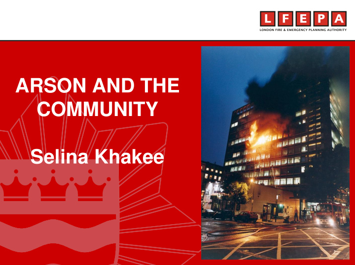 arson and the community selina khakee