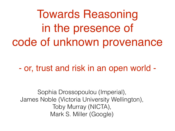 towards reasoning in the presence of code of unknown