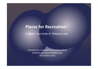 Places for Recreation A Mallee case study of Walpeup Lake Grasping the intangible at heritage