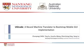 Implementation  Chunyang CHEN, Ting Su, Guozhu Meng, Zhenchang Xing, Yang Liu  Nanyang