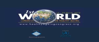 Malaysian Healthy Ageing Society  The Retirement Lifestyle Industry  Agents of Change  1st World