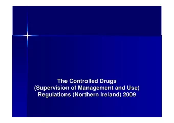 The Controlled Drugs  The Controlled Drugs  (Supervision of Management and Use)  (Supervision of
