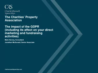 The Charities Property  Association  The impact of the GDPR  (including its affect on your