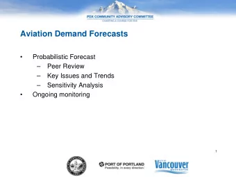 Aviation Demand Forecasts    Probabilistic Forecast    Peer Review    Key Issues and