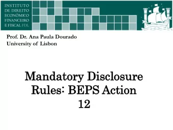 Ru  Rule  les:  s: BE  BEPS  PS Ac  Actio  ion  12  12  OUTLINE  Purpose  3 Key Outputs