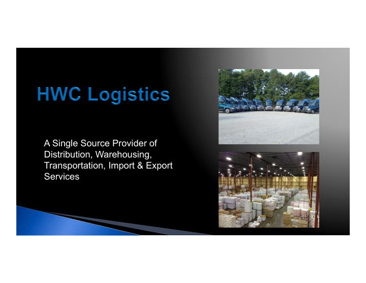 a single source provider of distribution warehousing