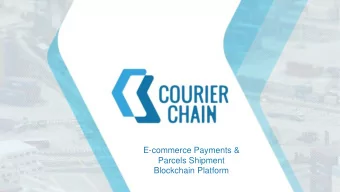 E-commerce Payments &amp;  Parcels Shipment  Blockchain Platform  Problems  Solutions  Benefits