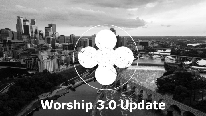 worship 3 0 update