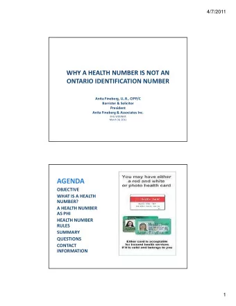 AGENDA  OBJECTIVE WHAT IS A HEALTH  NUMBER? A HEALTH NUMBER AS PHI HEALTH NUMBER  RULES  SUMMARY