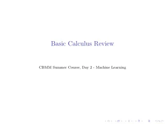 Basic Calculus Review  CBMM Summer Course, Day 2 - Machine Learning  Vector Spaces  Functionals and