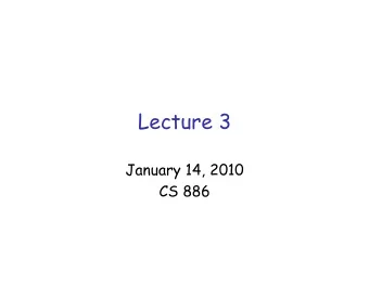 Lecture 3  January 14, 2010  CS 886  Outline   Reasoning under uncertainty over time   Hidden