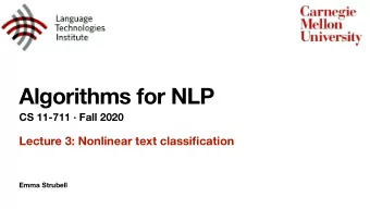 Algorithms for NLP  CS 11-711  Fall 2020  Lecture 3: Nonlinear text classification  Emma Strubell