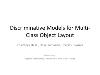Class Object Layout  Chaitanya Desai, Deva Ramanan, Charles Fowlkes  Presented by:  Vignesh