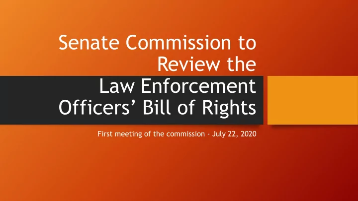 senate commission to review the law enforcement officers