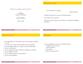 Working for yourself  Work for yourself, work for the U  Its not personal, its business.