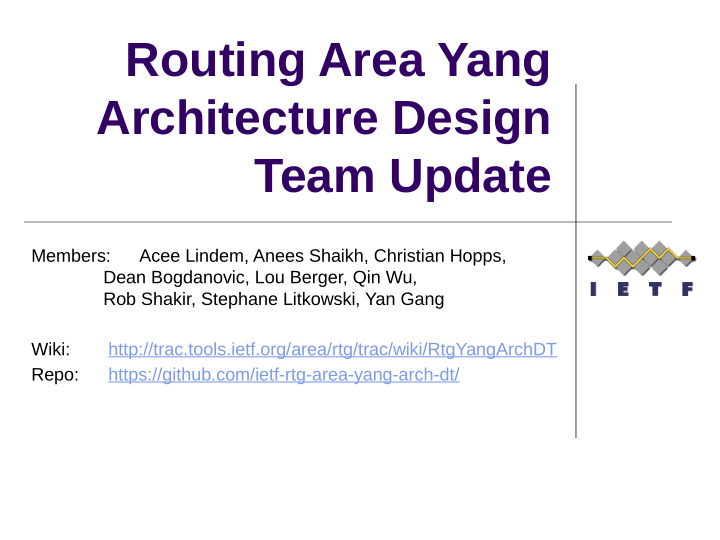 routing area yang architecture design team update