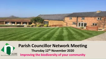 Parish Councillor Network Meeting Thursday 12 th November 2020  Improving the biodiversity of your