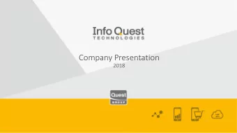 Company Presentation  2018  Quest Group at a Glance  Leaders in innovative value creation through