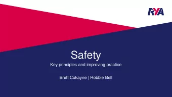 Safety  Key principles and improving practice  Brett Cokayne | Robbie Bell  Say hello to the person