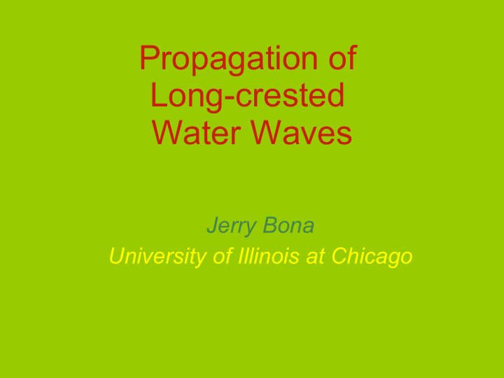 propagation of long crested water waves