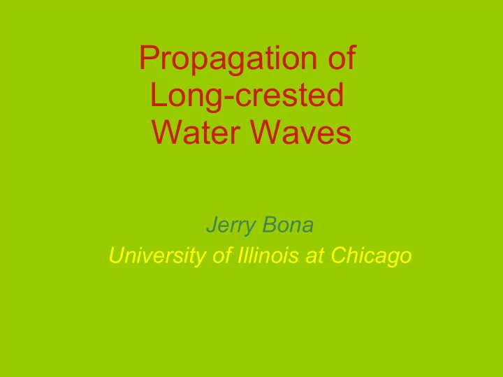 propagation of long crested water waves