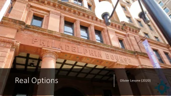 Real Options  Olivier Levyne (2020)  Limits of the DCF approach  Possibility to fine-tune the