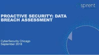 PR  PROACTIVE  CTIVE SE  SECUR  CURITY  ITY:  : DATA  A  BREA  BREACH  CH ASSE  ASSESSM  SSMENT