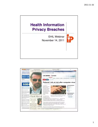 Health Information  Privacy Breaches  Privacy Breaches  EHIL Webinar  November 14, 2011  1 2011